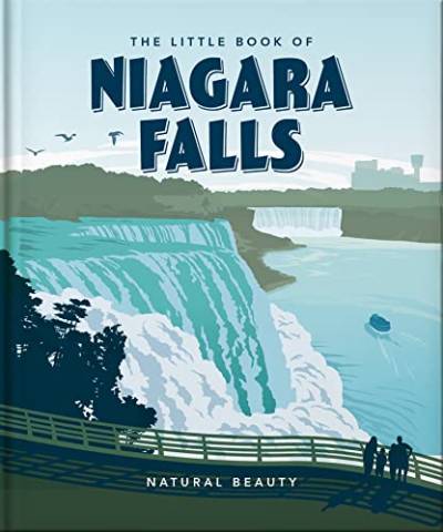 The Little Book of Niagara Falls: Natural Beauty (Little Books of Nature & the Great Outdoors)